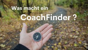 Read more about the article Was macht ein CoachFinder?