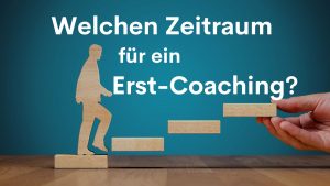 Read more about the article Welchen Zeitraum für ein Erst-Coaching?